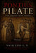 Pontius Pilate: The Reluctant Hand by Vasileios G. N