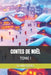 Contes de Noël: Tome I by Alain Bodel