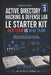 Active directory Hacking & Defense Lab Le starter Kit Red Team & Blue Team: Batissez, attaquez et securisez votre propre infrastructure dans un lab re by Jn Renald Dorelus