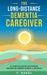 The Long-Distance Dementia Caregiver by Y. Hakol