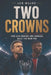 Two Crowns: How Luis Enrique and Dembélé Built the New PSG by Jan Mauro