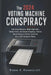 The 2024 Voting Machine Conspiracy: How Voting Machines, Hidden Algorithms, Election Audits, and Famous Conspiracy Theories Turned America's Election by Rowan K. Ravenscroft