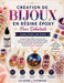 La Fabrication de Bijoux En Résine Époxy Pour Débuta: Un guide étape par étape pour créer de superbes boucles d'oreilles, pendentifs et objets en rési by Julianne J. Pitchford