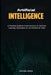 Artificial Intelligence in the Modern World by Steven Jones