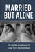 Married but Alone: The Hidden Loneliness of Long-Term Relationships by Elliot Ashford