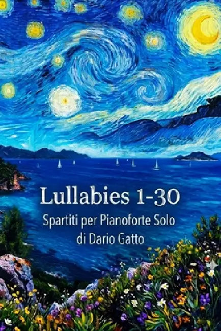 Lullabies 1-30 Spartiti per Pianoforte Solo di Dario Gatto by Dario Gatto