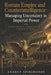 Roman Empire and Counterintelligence: Managing Uncertainty in Imperial Power: Internal Security, Information, and the Formation of Empire by Andrey Spiridonov