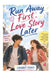 Run Away First, Love Story Later 2 by Sahabat Kenzo