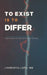 To Exist Is to Differ: A Dialogue in Eleven Movements by Laurentiu Lupu