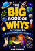 The Big Book of Whys for Curious Kids: Simple Answers to Big Questions About Science, Animals, Space, History, Weird Facts, and How Things Work by Max Finwise