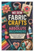 No Sew Fabric Crafts for Absolute Beginners: Easy Home Decor and Gift Ideas Using Glue, Folding, and Simple Techniques by Franklin Mars