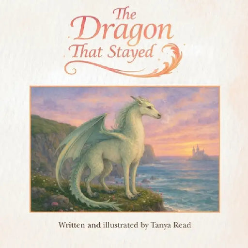 The Dragon That Stayed by Tanya Read