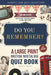 Do You Remember? A Large Print British Nostalgia Quiz Book for Seniors: 500 Questions on the TV, Music, Food & Royal Moments of 1940s-1980s Britain by Margaret Ashcroft