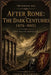 After Rome: The Dark Centuries (476-800): Book One of The Medieval Saga by Edwin Blackwood