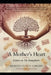 A Mother's Heart and Letters to My Daughters: Unwavering Love Lessons and Legecy Across Generation by By Merlyn Cuffie Lebard