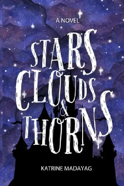 Stars, Clouds & Thorns by Katrine Madayag