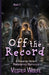 Off the Record: A Reverse Harem Paranormal Romance by Vesper Wolfe