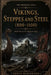 Vikings, Steppes and Steel (800-1100): Book Two of The Medieval Saga by Edwin Blackwood