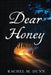 Dear Honey by Rachel M. Dunn