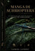 Manga di Achrioptera: Lo spettacolare insetto stecco gigante del Madagascar by Gabriel Laurent