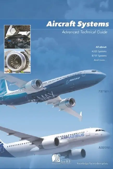 Aircraft Systems: Advanced Technical Guide by Eve B. B.