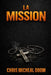 The Mission (French) by Chris Micheal Odom