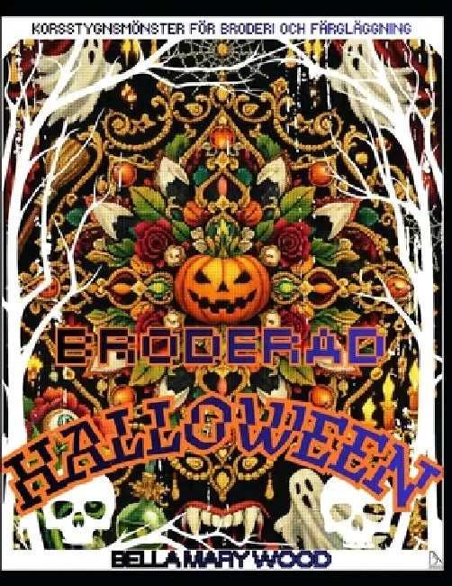 "Broderad Halloween": Korsstygnsmönster för broderi och färgläggning by Bella Mary Wood