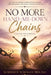 No More Hand-Me-Down Chains: Cutting Generational Curses and Walking in Freedom Through Christ by Kimberly Scroggs Molina