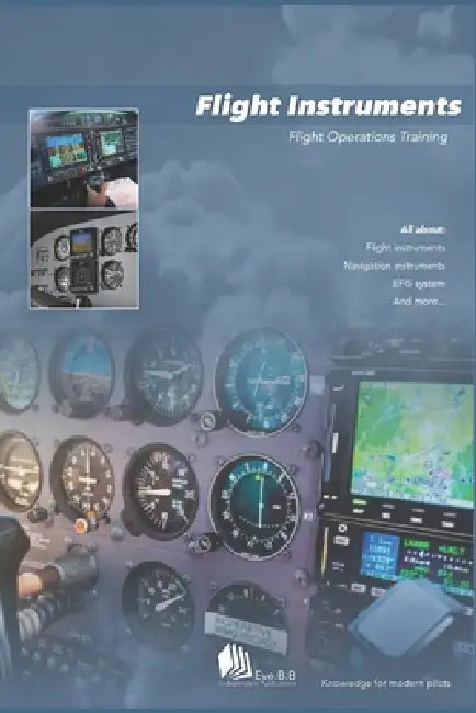Flight Instruments: Flight Operations Training by Eve B. B.
