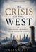 The Crisis of the West: Civilization, Legitimacy, and the Search for Renewal by Alina Vey