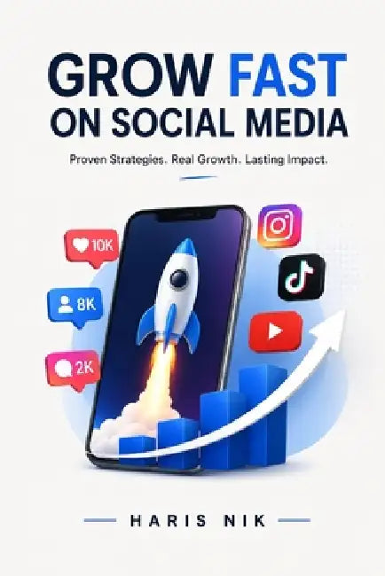 Grow Fast on Social Media by Haris Nik