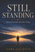 Still Standing: When Grief Isn't Just One Thing by Sara Jacques