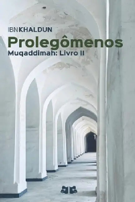 Prolegômenos: Muqaddimah: Livro II by Ibn Khaldun