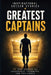 Inspirational Soccer Stories: Greatest Captains: 20 True Stories of Leadership, Teamwork, Resilience, and Character from Some of the World's Most Infl by Global Goodies 72 Publishing