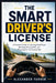 The Smart Driver's License: A Practical Guide to Learning Road Rules, Building Driving Skills, and Preparing for the License Test by Alexander Turner