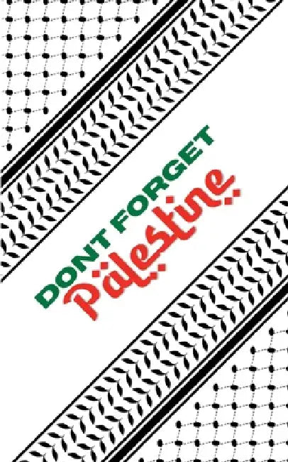 Don't Forget Palestine: Poems on Palestinian Life, Loss, and Hope by Samir Shams