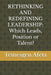 Rethinking and Redefining Leadership: Which Leads, Position or Talent? by Temesgen Gelet Afeta