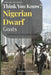 Think You Know? Nigerian Dwarf Goats: 100 Facts & Trivia Questions: THINK YOU KNOW SERIES by Jessica Goudey