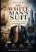 The Suit: How This White Man's Garment Conquered the World by Frederick Amakom
