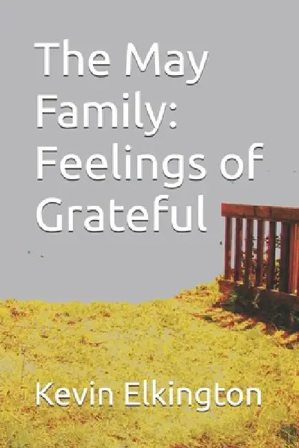 The May Family: Feelings of Grateful by Kevin Elkington