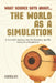 What Science Says About... The World as a Simulation by Scienslate Publishing