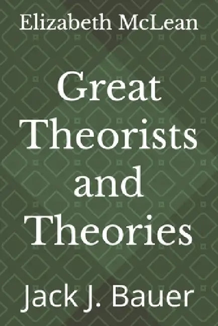 Great Theorists and Theories: Jack J. Bauer by Elizabeth McLean