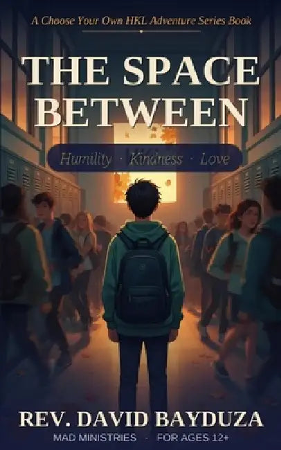 The Space Between: A Choose Your Own HKL Adventure - Book Two by David Bayduza