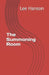 The Summoning Room by Lee Arthur Hanson