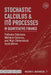 Stochastic Calculus & Itô Processes in Quantitative Finance: Pathwise Solutions, Malliavin Calculus, and High-Dimensional Applications by Alice Schwartz, Helena K. Marwood