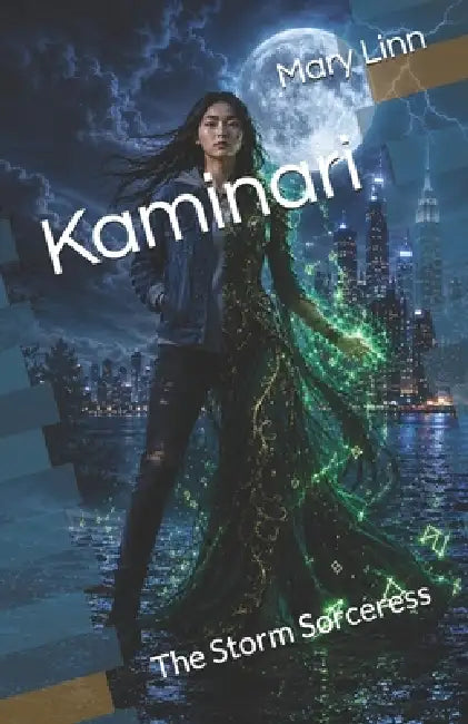 Kaminari: The Storm Sorceress by Mary Linn