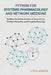 Python for Systems Pharmacology and Network Medicine: Building Predictive Models of Drug Action, Disease Networks, and Polypharmacology by Alice Schwartz, Livia Arden