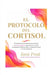 El Protocolo del Cortisol: Para mujeres en perimenopausia que hacen todo bien y siguen agotadas by Sara Frost