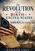 The Revolution and the Birth of United States of America (USA) by Hannah Cole