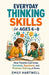 Everyday Thinking Skills for Ages 6-8: How Parents Can Grow Curiosity, Questions, and Problem-Solving at Home by Emily Hartwell
